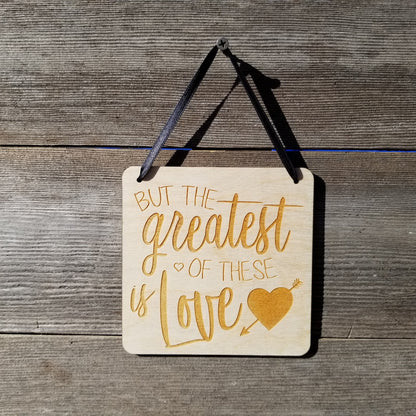 Love Sign - Valentines Day Gift - But the Greatest of These Is Love Rustic Hanging Wall Sign - Love Gift Sign Inspirational 5.5" Office Sign