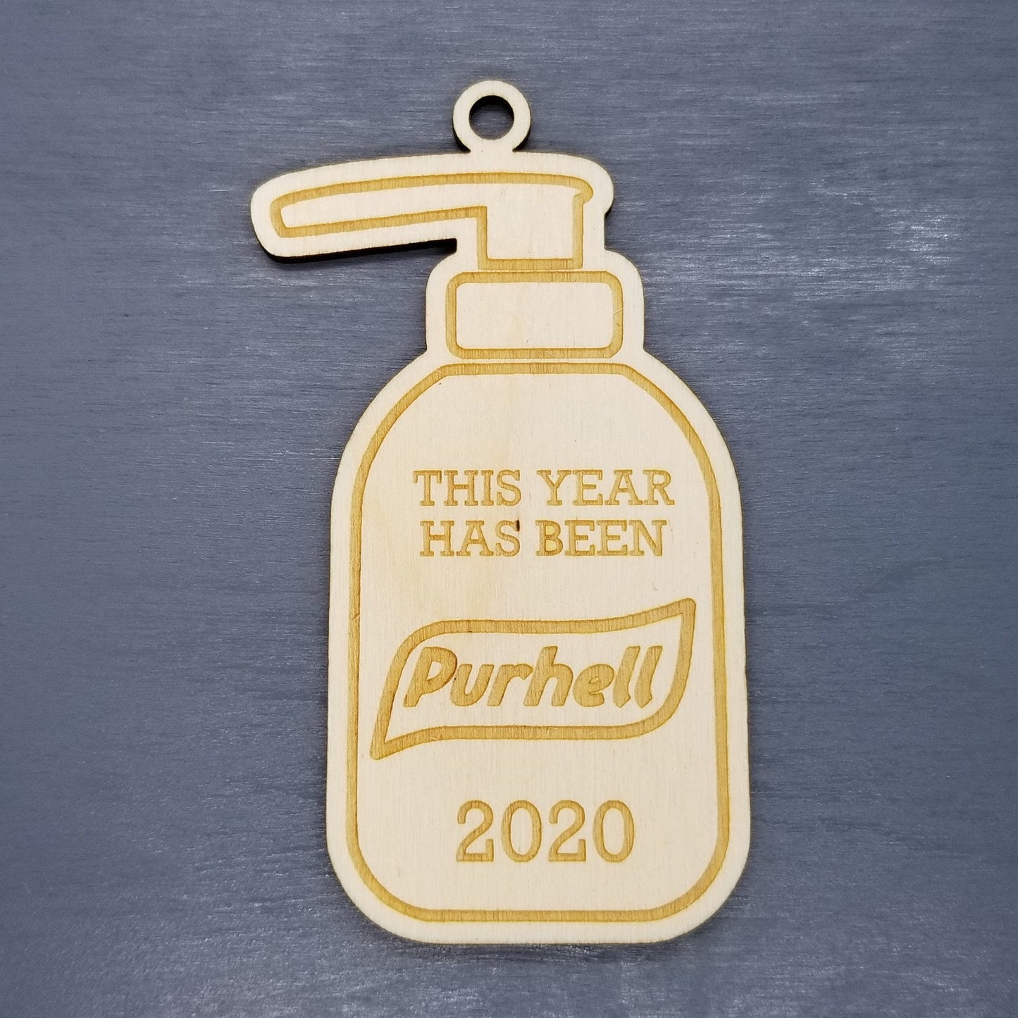 Pure Hell 2020 Ornament - Covid Ornament - Handmade Wood Ornament Christmas Ornament Pandemic Quarantine Parody Hand Sanitizer