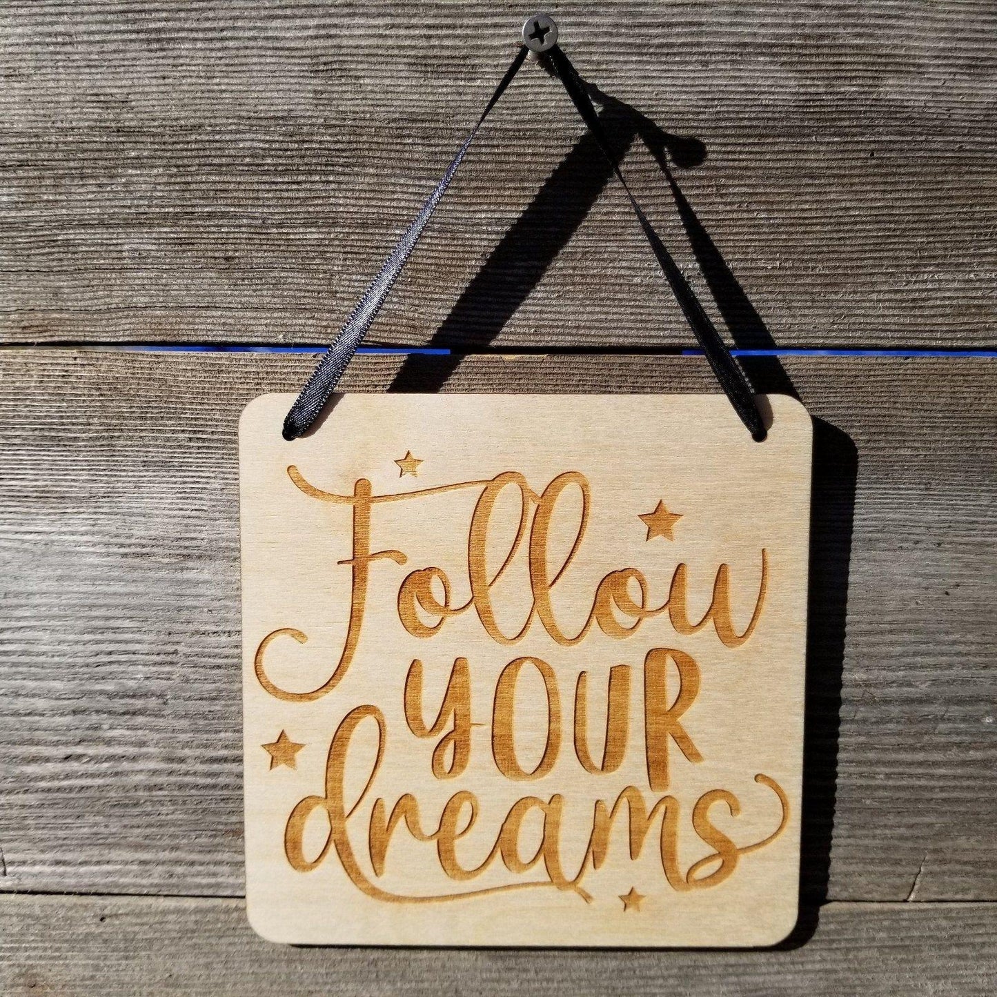 Inspirational Sign - Follow Your Dreams Sign - Rustic Decor - Hanging Wall Sign Indoor Sign - Office Sign - Encouragement Sign Positive Gift