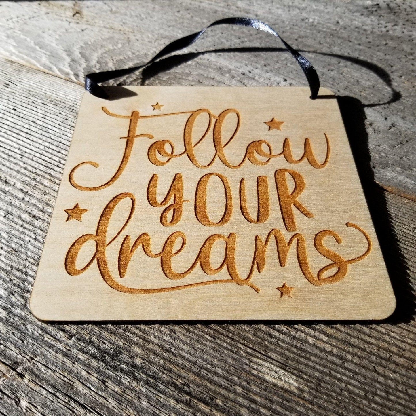 Inspirational Sign - Follow Your Dreams Sign - Rustic Decor - Hanging Wall Sign Indoor Sign - Office Sign - Encouragement Sign Positive Gift