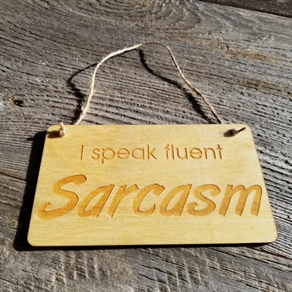 Funny Sign - I Speak Fluent Sarcasm - Rustic Decor - House Sign - Indoor Sign - Funny Signs for the Office Sign - Fun Gift Sarcastic Humor